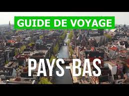 Découvrez notre Guide de Voyage aux Pays-Bas : Conseils et Inspirations