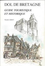 Découvrez le Guide Touristique de la Bretagne : Votre Allié pour Explorer la Région